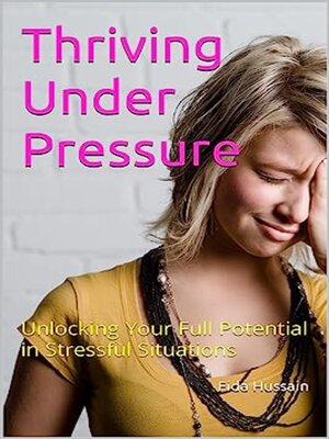 cover image of Thriving Under Pressure